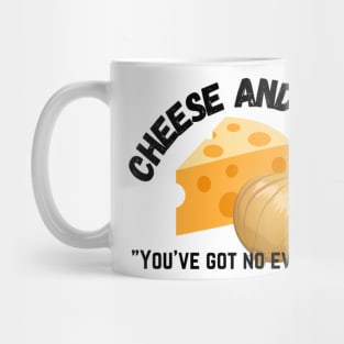 Cheese and Onion You’ve got no evidence Mug